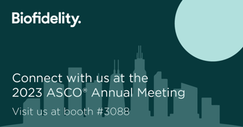 Connect with Biofidelity at the ASCO Annual Meeting at booth #3088.