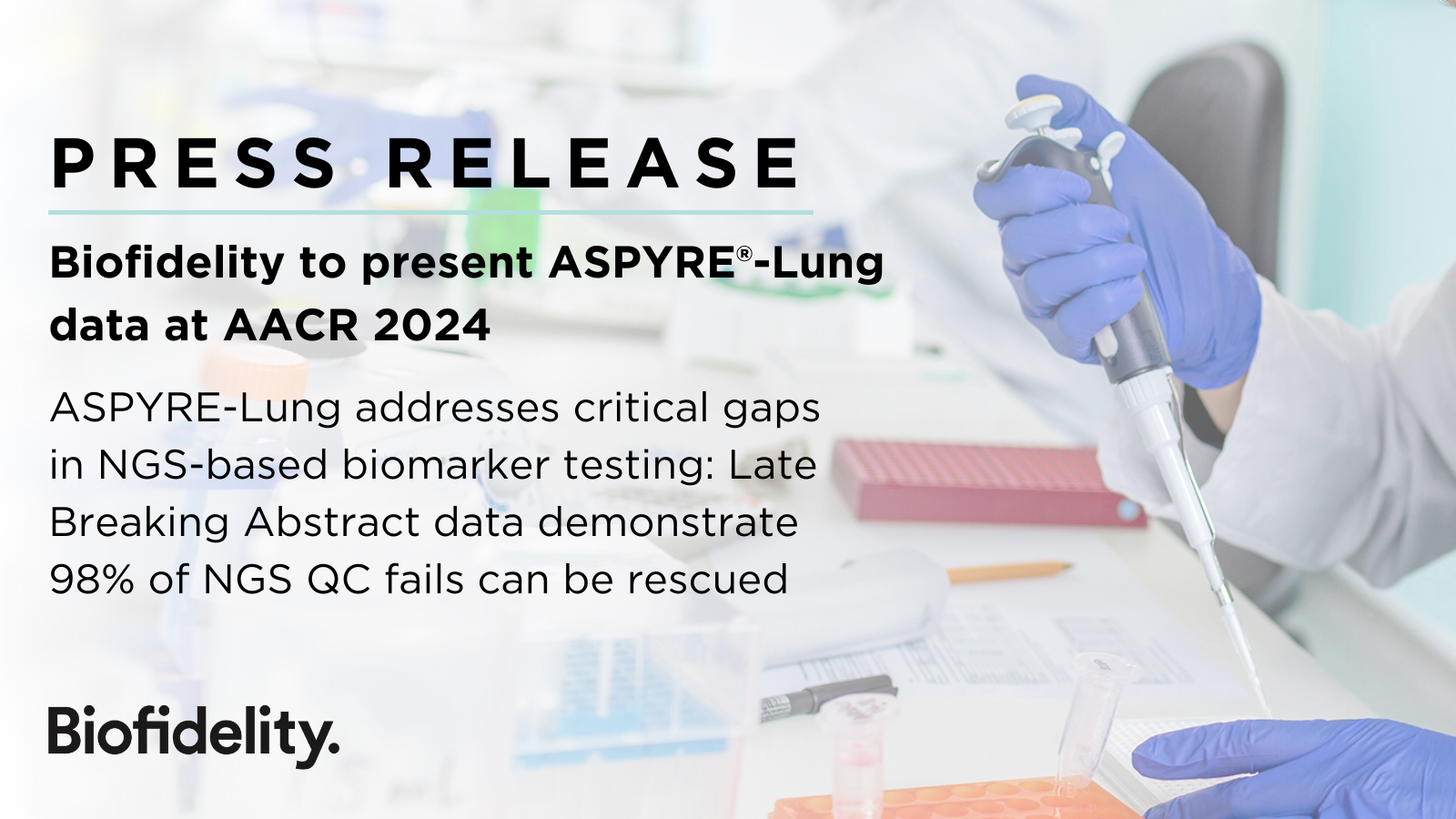 Biofidelity to present ASPYRE®-Lung data at AACR 2024