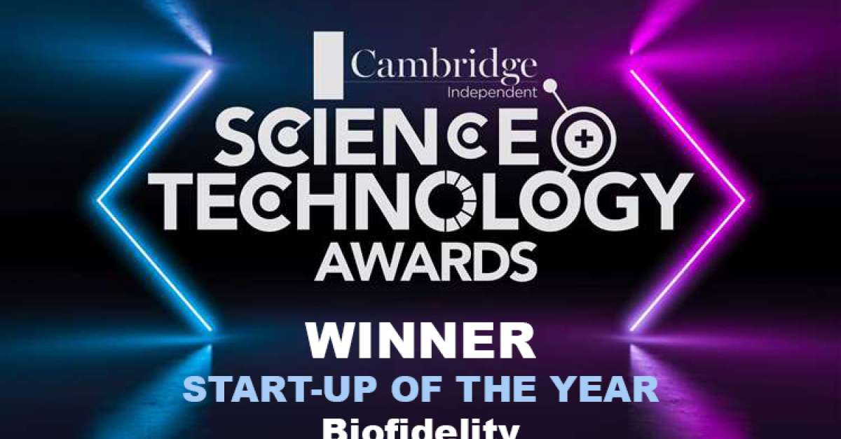 Biofidelity wins Start Up of the Year at  the Cambridge Independent Science & Technology Awards | Biofidelity